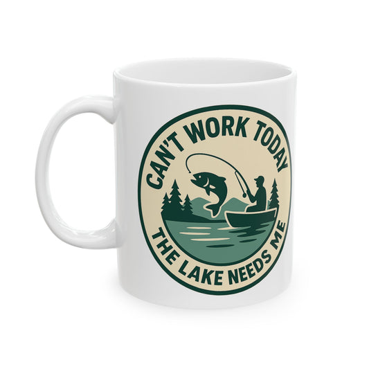 Can't Work Today / The Lake Needs Me Ceramic Mug - Perfect Gift for Hikers, Campers, Adventure Seekers, Outdoor Enthusiasts, Father's Day, Birthday