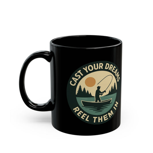 Cast Your Dreams / Reel Them In Perfect for Anglers, Coffee Lover Gift, Outdoor Adventure Cup, Fisherman Decor