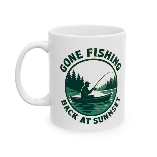 Gone Fishing  / Back at Sunset Ceramic Mug - Perfect for Anglers, Nature Lovers, Outdoor Adventures, Father's Day, or Christmas Gifts